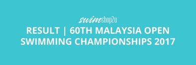 RESULTS | 60th Malaysia Open Swimming Championships 2017