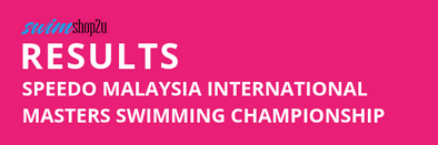 RESULTS | Speedo Malaysia International Masters Swimming Championship